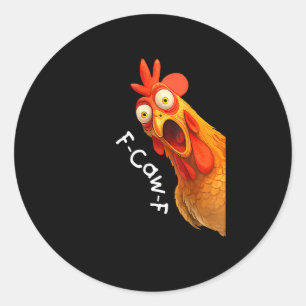 Sticker Rond Funny F-Caw-F poulet F-Caw-F poulet Créatif Décont
