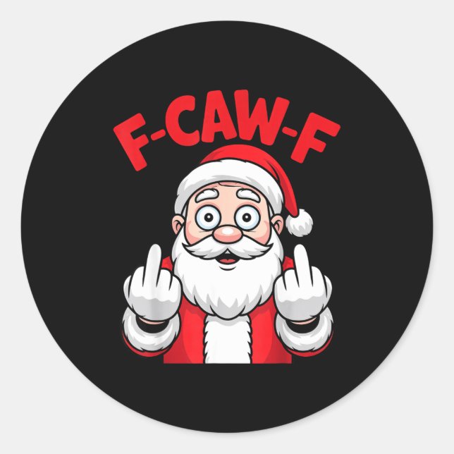 Sticker Rond Funny F-caw-f Santa Middle Finger Sarcastic Xmas P (Devant)