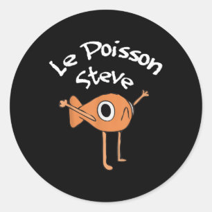 Sticker Rond Funny Fish Le Poisson Steve Funny Mème Outfit _1