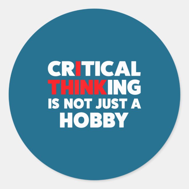 Sticker Rond Funny For Skeptics - Critical Thinking Quotes Scie (Devant)