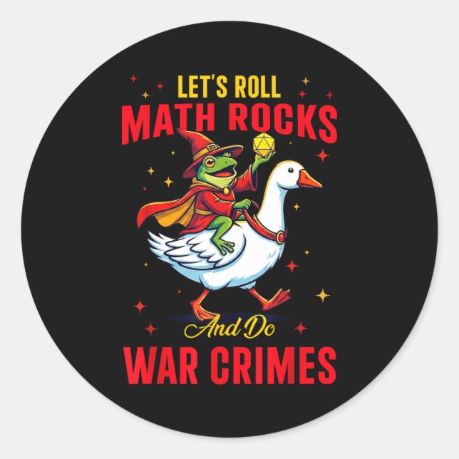 Sticker Rond Funny Frog Let's Roll Math Rocks And Do War Crimes (Devant)
