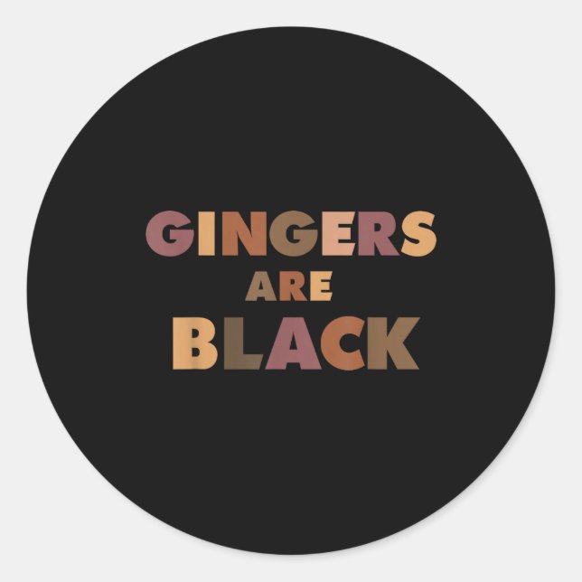 Sticker Rond Funny Gingers Are Black Meme, Ginger Blacks Redhea (Devant)