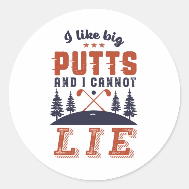 Sticker Rond Funny Golf Golfers J'Aime Big Putts Golf Humour (Devant)
