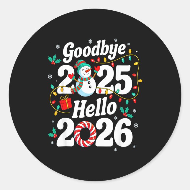 Sticker Rond Funny Goodbye 2025 Hello 2026 Holiday Fun Snowman  (Devant)