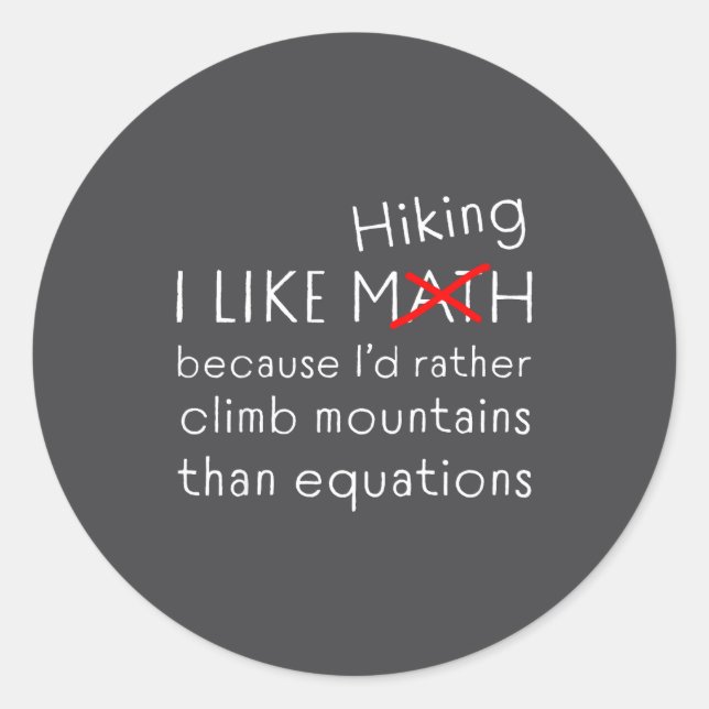Sticker Rond Funny Hiking Over Math Humor Mountains Vs Equation (Devant)