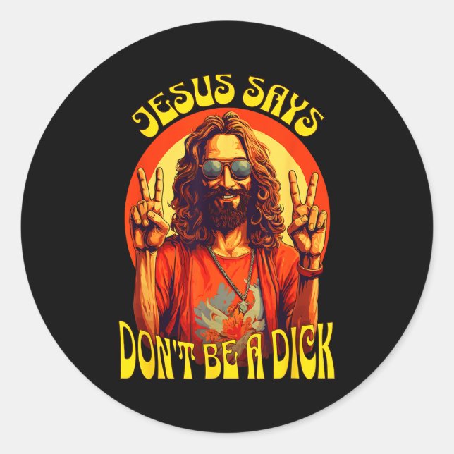 Sticker Rond Funny Hipe Jesus Don't Be A  (Devant)