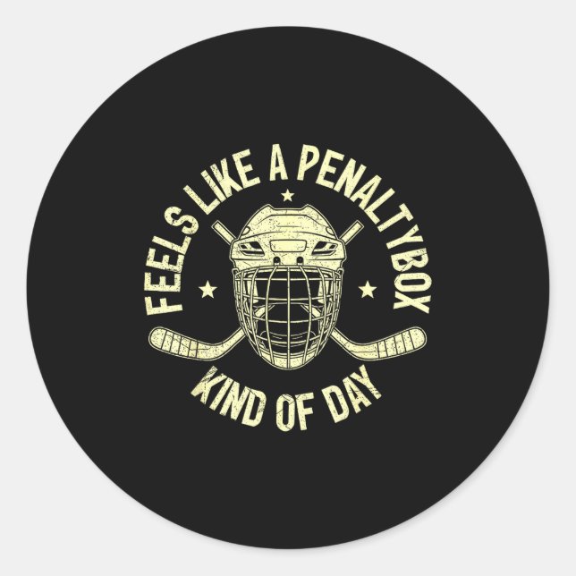 Sticker Rond Funny Hockey Feels Like A Penalty Box Kind Of Day  (Devant)