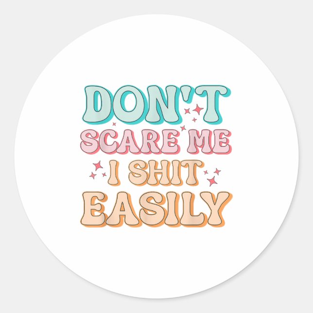 Sticker Rond Funny Humor Sarcastic Quote _ Don't E Me I Easily  (Devant)
