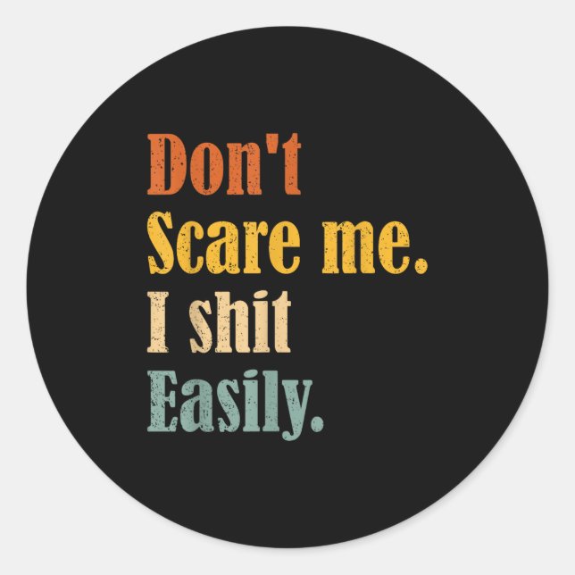 Sticker Rond Funny Humor Sarcastic Quote _ Don't E Me I Easily  (Devant)