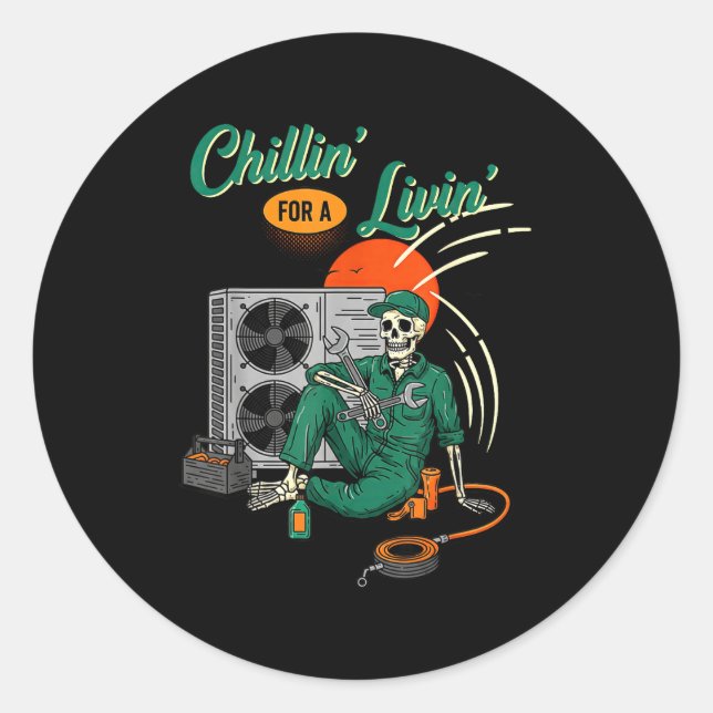 Sticker Rond Funny Hvac Tech Skeleton Chillin For A Livin  (Devant)