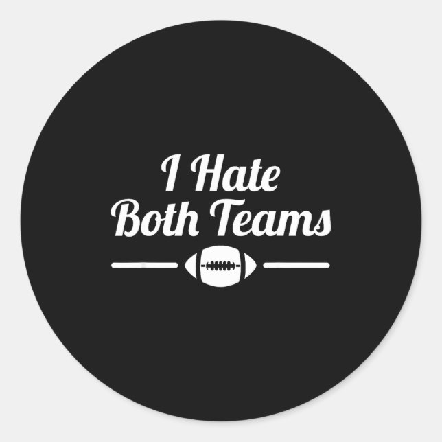 Sticker Rond Funny I Hate Both Teams Football Small  (Devant)