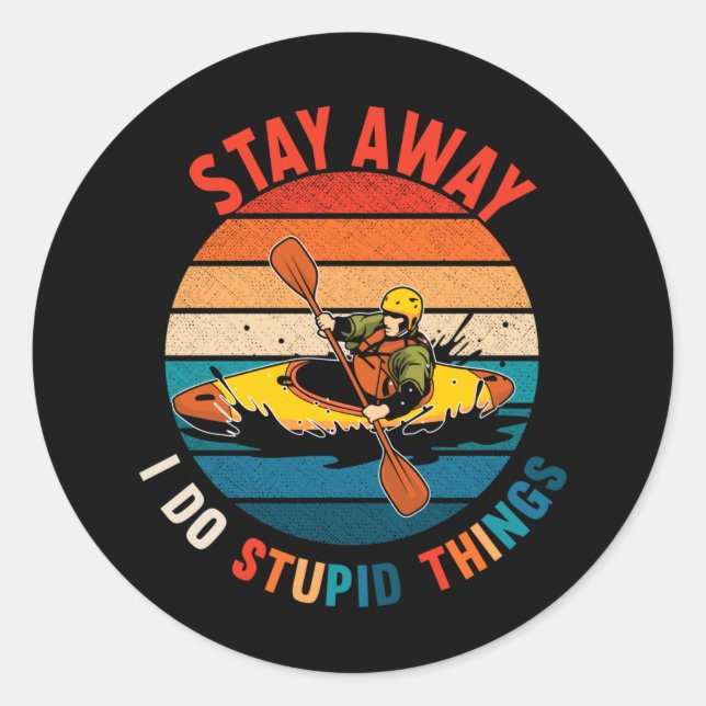 Sticker Rond Funny Kayaking Humour Witty Kayaker (Devant)
