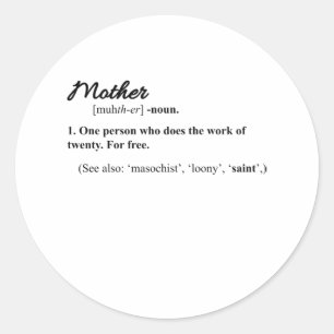 Sticker Rond FUNNY MOM CITE L'heureuse fête des mères Maman C