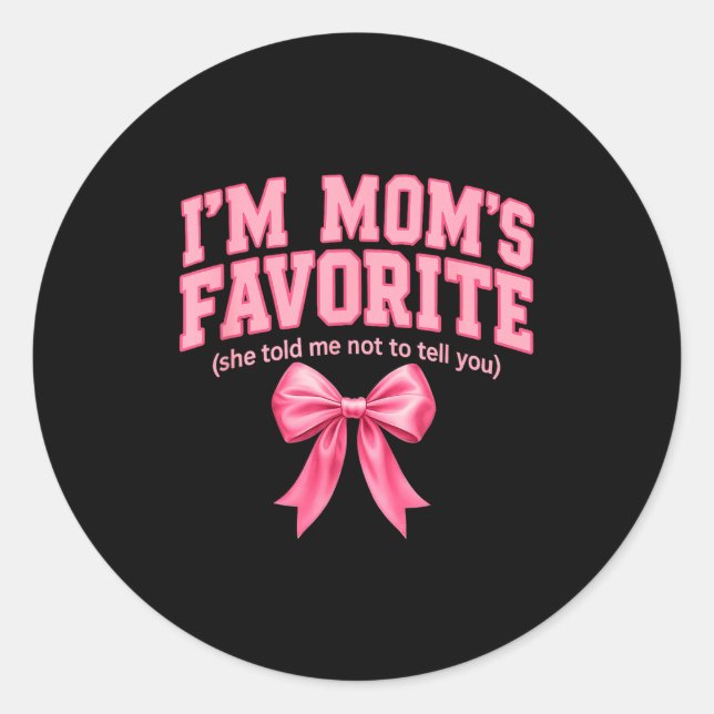 Sticker Rond Funny Moms Favorite Child Son Daughter I'm Mom's F (Devant)