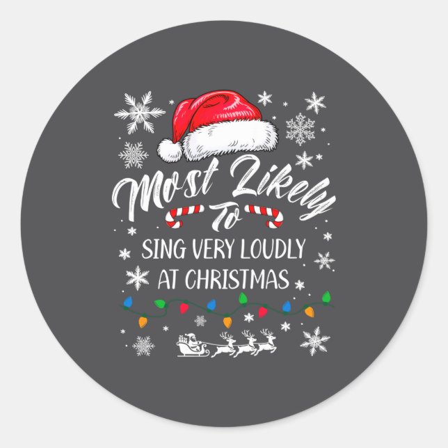 Sticker Rond Funny Most Likely To Christmas Singing Long Sleeve (Devant)