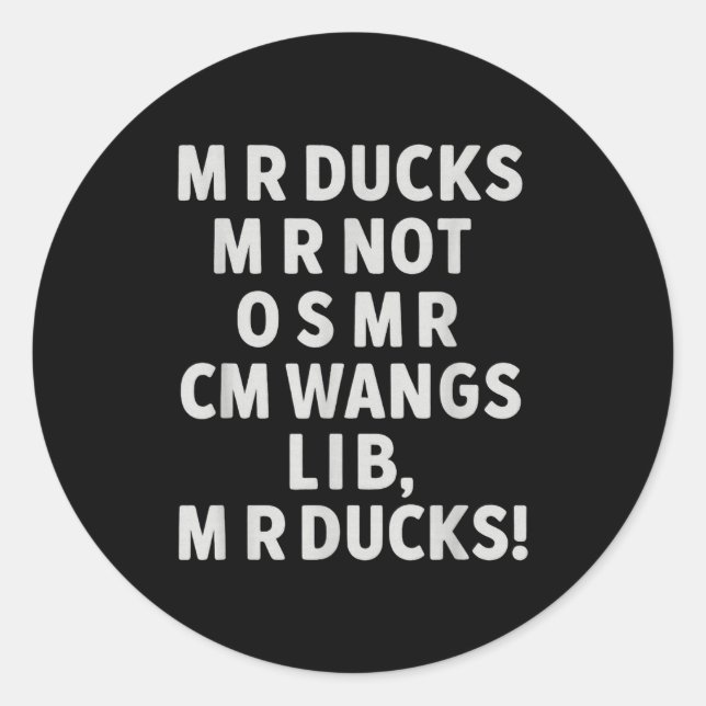 Sticker Rond Funny Mr Ducks Phrase Retro Waterfowl Humor Outdoo (Devant)