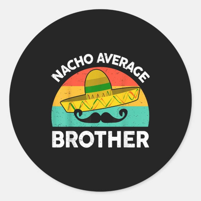 Sticker Rond Funny Nacho moyenne Big Brother Chemise Mexicaine  (Devant)
