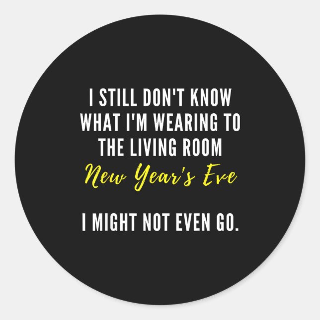 Sticker Rond Funny New Year's Eve Insrational Sarcastic Quote  (Devant)