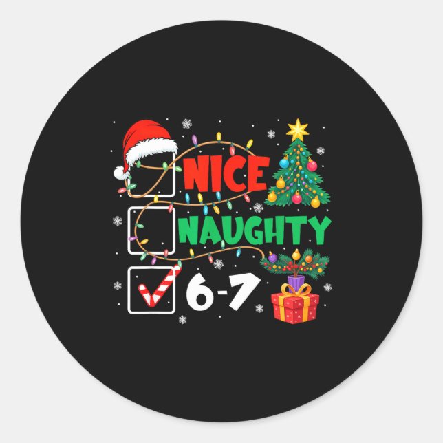 Sticker Rond Funny Nice Naughty 6 7 Christmas 67 Meme Xmas Men  (Devant)