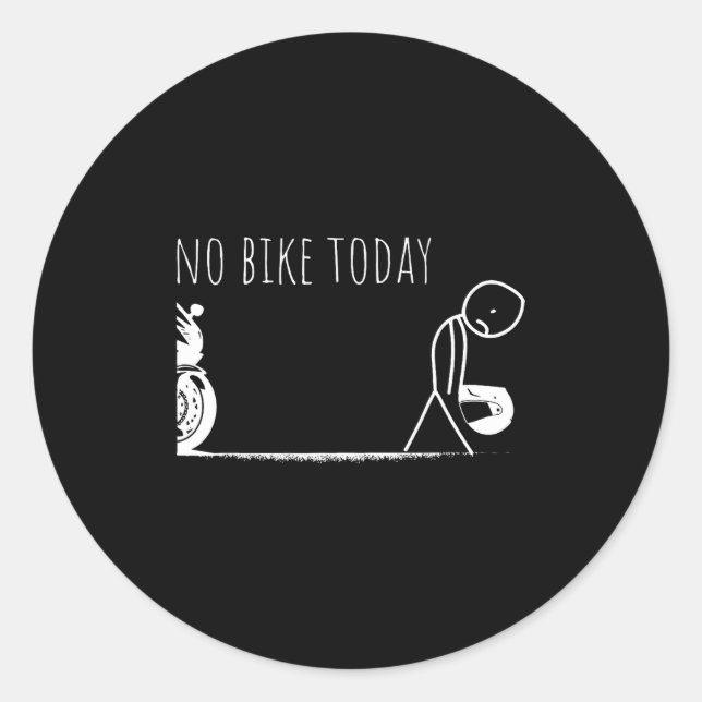 Sticker Rond Funny No Bike Today  (Devant)