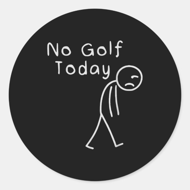 Sticker Rond Funny No Golf Today Funny Golf Men  (Devant)