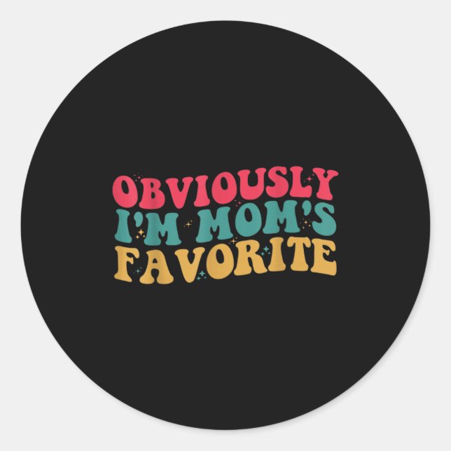 Sticker Rond Funny Obviously I'm Mom's Favorite  (Devant)