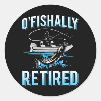 Sticker Rond Funny O'fish Retraité pour les pêcheurs à la retra
