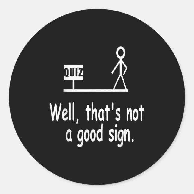 Sticker Rond Funny Quiz Joke Stick Figure Not A Great Sign Pun  (Devant)