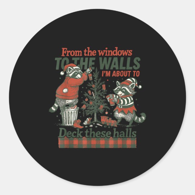 Sticker Rond Funny Raccoon Christmas Deck These Halls Humor  (Devant)