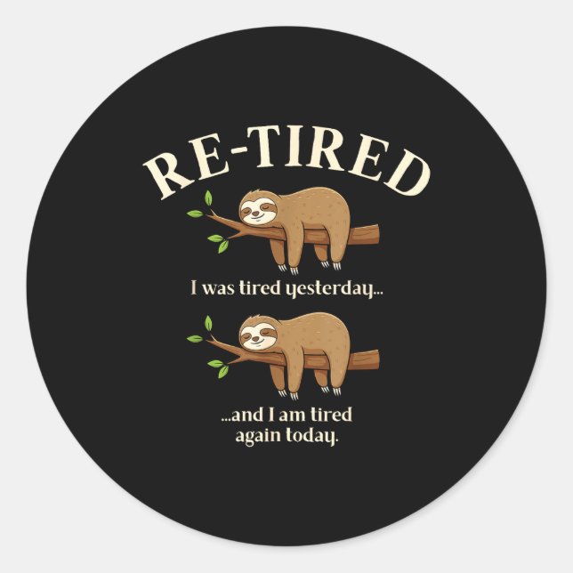 Sticker Rond Funny Re-tired Definition Sloth  (Devant)