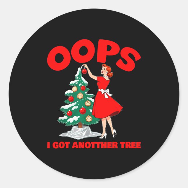 Sticker Rond Funny Retro Christmas Oops I Got Another Tree  (Devant)