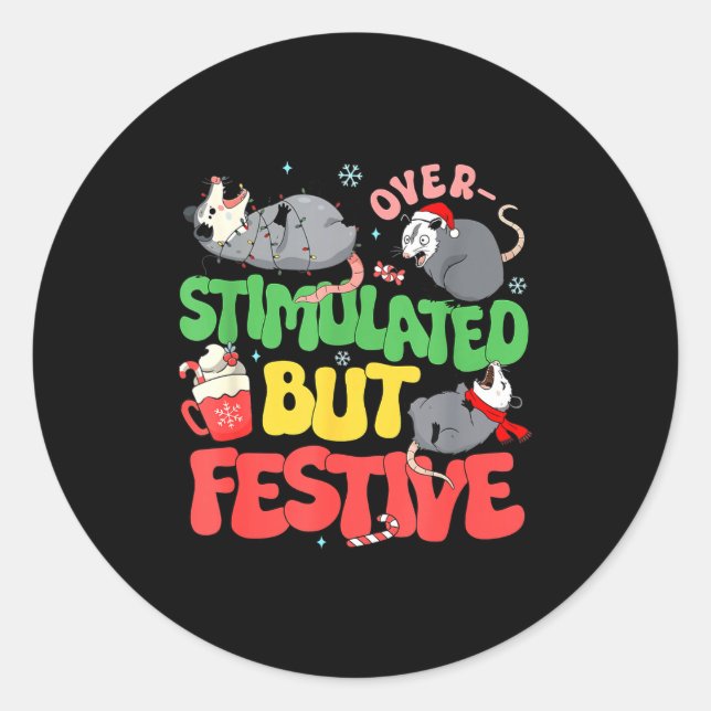 Sticker Rond Funny Santa Ossums Overstimulated But Festive Xmas (Devant)