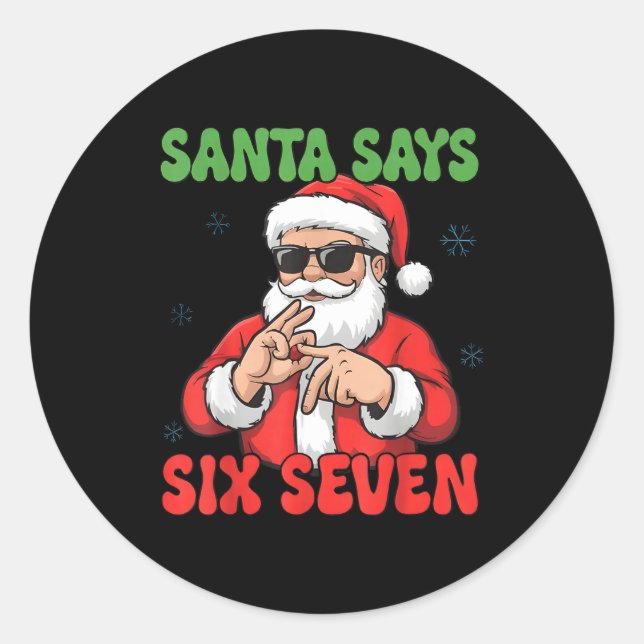 Sticker Rond Funny Santa Says Six Seven 67 Meme Christmas  (Devant)
