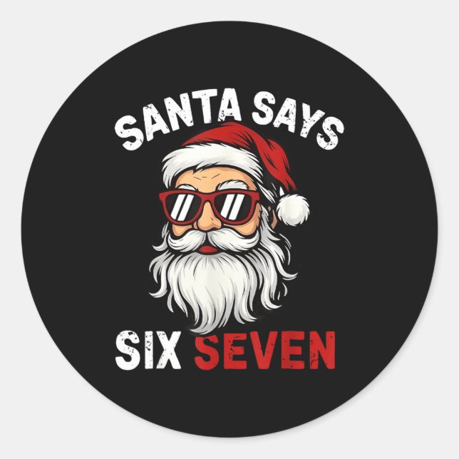 Sticker Rond Funny Santa Says Six Seven Christmas 67 Meme Xmas  (Devant)