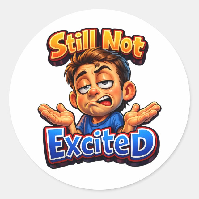 Sticker Rond Funny Sarcastic Reaction Artwork – Relatable Style (Devant)