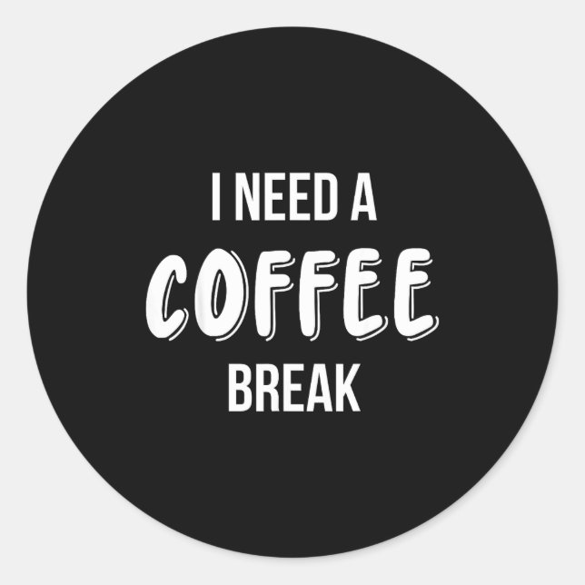 Sticker Rond Funny Saying Quote Coffee Women Coffee Lover Coffe (Devant)