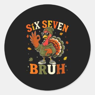 Sticker Rond Funny six seven bruh turkey thanksgiving shirts