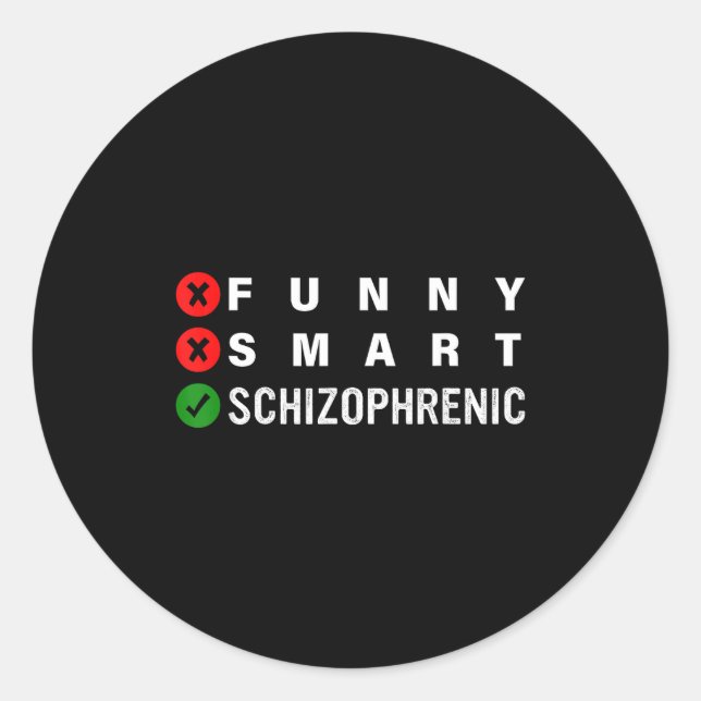 Sticker Rond Funny Smart Schizophrenic Schizophrenia Awareness  (Devant)