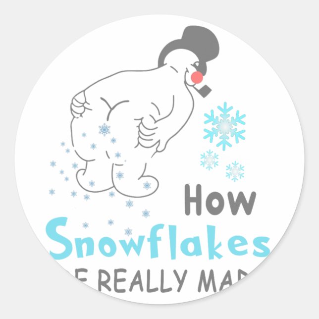Sticker Rond Funny Snow How Snowflakes Are Really Made  (Devant)