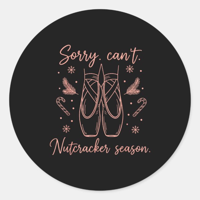 Sticker Rond Funny Sorry Can't Nutcracker Season Funny Christma (Devant)