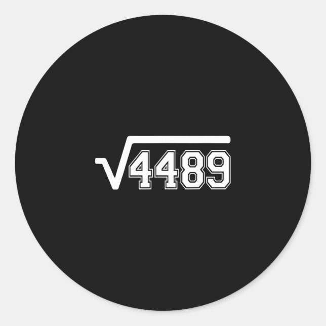 Sticker Rond Funny Square Root 4489 67 Funny Meme Saying 6 7 Ma (Devant)
