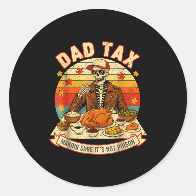 Sticker Rond Funny Thanksgiving Dad Tax Skeleton Turkey Day Foo (Devant)
