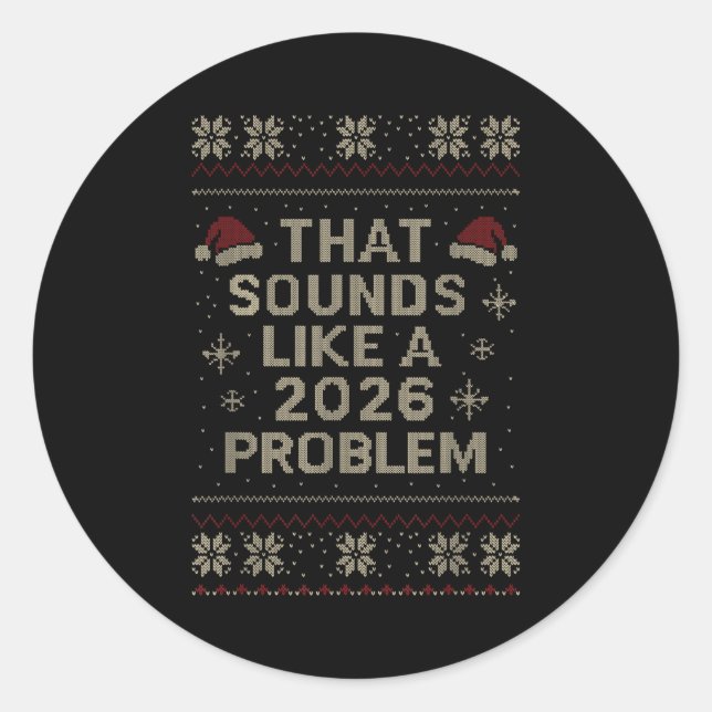 Sticker Rond Funny That Sounds Like A 2026 Problem Hr Office Ug (Devant)