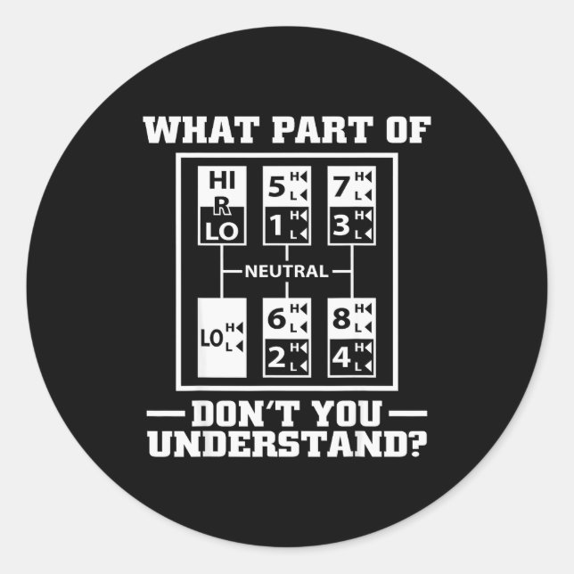 Sticker Rond Funny Trucker Design For Men Big Rig Trucker Truck (Devant)