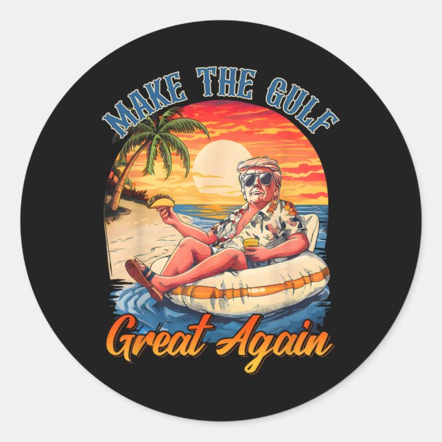 Sticker Rond Funny Trump Shirt Make The Gulf Great Trump Mercha (Devant)