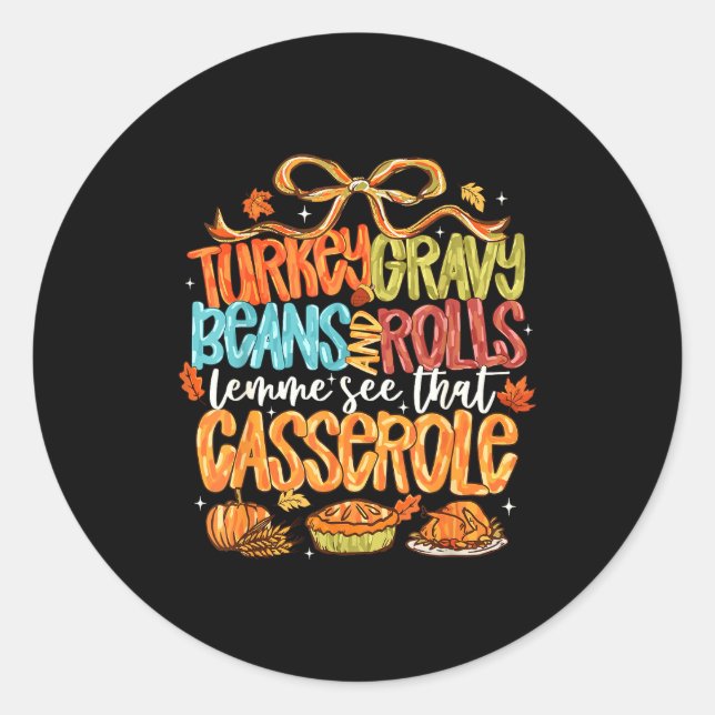 Sticker Rond Funny Turkey Gravy Beans And Rolls Let Me See That (Devant)