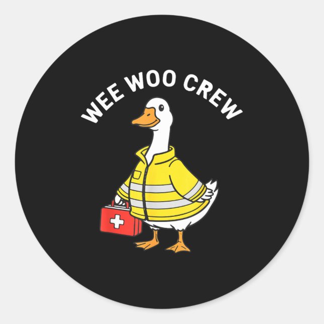Sticker Rond Funny Wee Woo Crew Goose Emt Paramedic Firefighter (Devant)