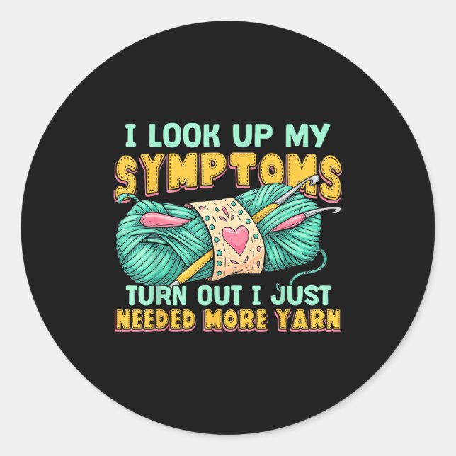 Sticker Rond Funny Yarn Symptoms Needed More Yarn Knitting Croc (Devant)