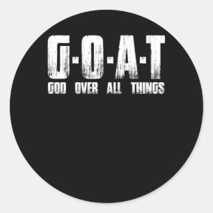 Sticker Rond G.O.A.T Dieu sur toute chose Homme de Dieu Chèvre 
