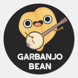 Sticker Rond Gar banjo Bean Funny Garbanzo Banjo Pun Dark BG